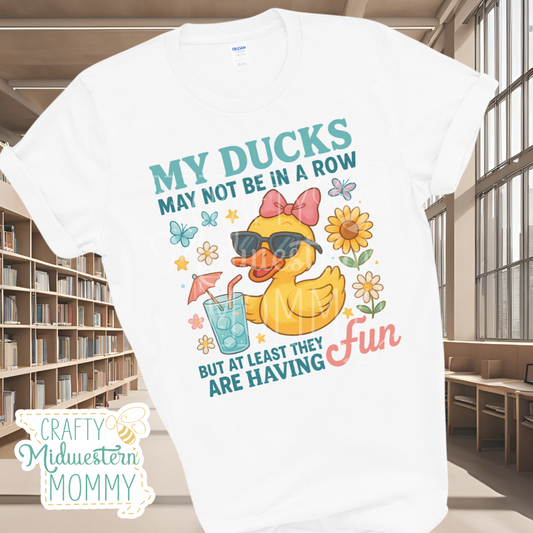 Ducks Not In A Row But Having Fun T-Shirt