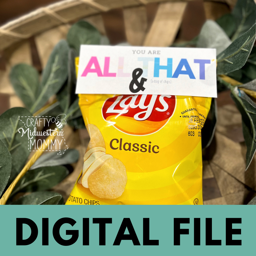 DIGITAL DOWNLOAD All That & a Bag of Chips Bag Topper