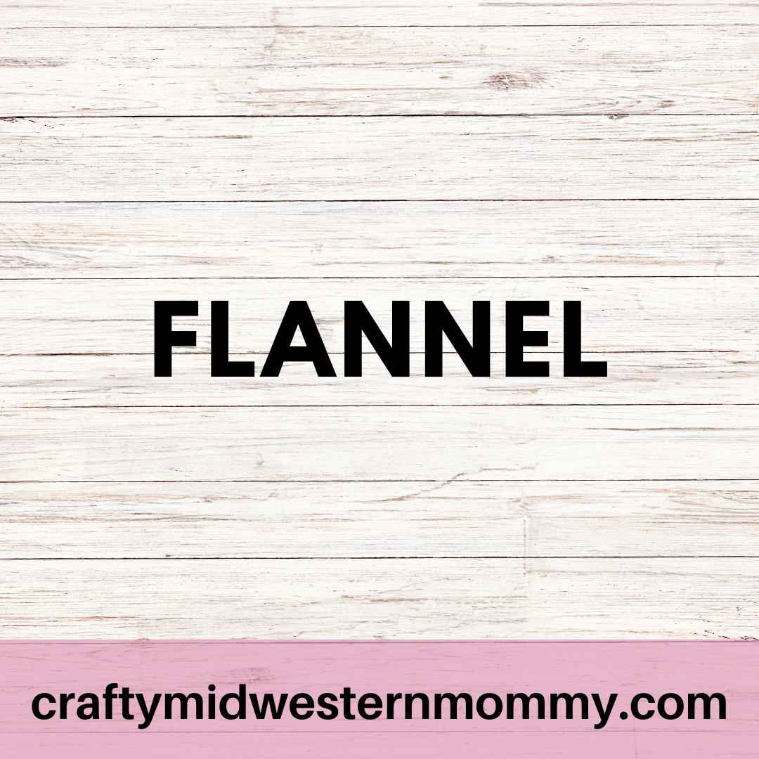 Flannel – Crafty Midwestern Mommy