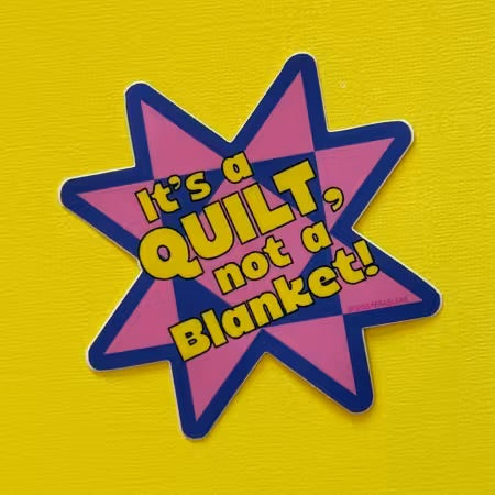 It's a Quilt, Not a Blanket Sticker