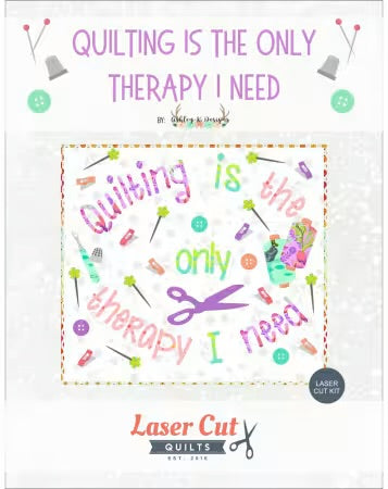 Quilting is the Only Therapy I Need Mini Quilt Bundle
